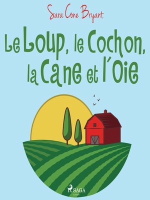 cover image of Le Loup, le Cochon, la Cane et l'Oie